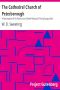 [Gutenberg 13618] • The Cathedral Church of Peterborough / A Description Of Its Fabric And A Brief History Of The Episcopal See